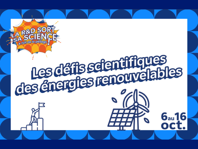 Vignette de l'actualité Fête de la Science 2023 : Les défis scientifiques des énergies renouvelables