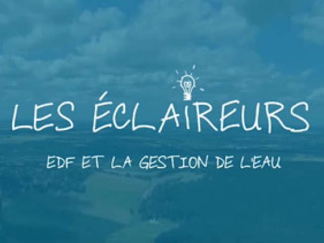 Les éclaireurs : EDF et la gestion de l'eau